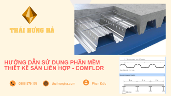 HƯỚNG DẪN TÍNH TOÁN SÀN LIÊN HỢP BẰNG PHẦN MỀM COMFLOR THEO EUROCODE